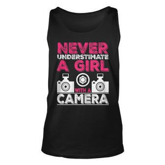 Never Underestimate A Girl With A Camera Girl Photographer Unisex Tank Top - Seseable