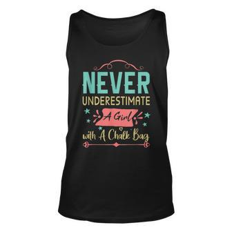 Never Underestimate A Girl With A Chalk Bag Rock Climbing Unisex Tank Top - Seseable