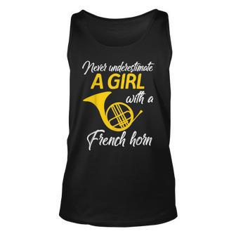 Never Underestimate A Girl With A French Horn T Gift Unisex Tank Top - Seseable