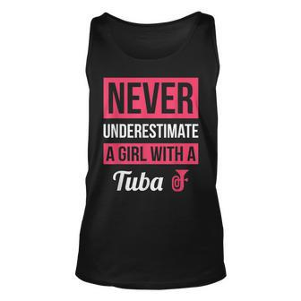 Never Underestimate A Girl With A Tuba T Tuba Gift Unisex Tank Top | Mazezy