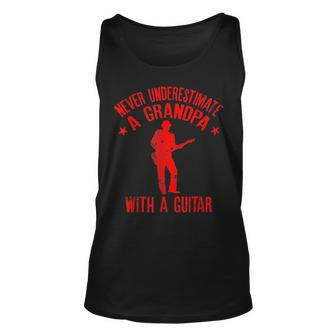 Never Underestimate A Grandpa With A Guitar Funny Gift Gift For Mens Unisex Tank Top - Seseable