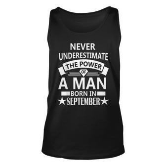 Never Underestimate A Man Born In September Birthday Gift Unisex Tank Top | Mazezy