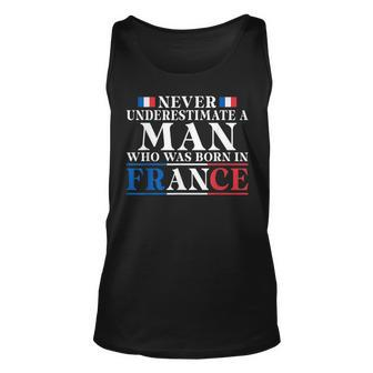 Never Underestimate A Man Who Was Born In France Unisex Tank Top - Seseable