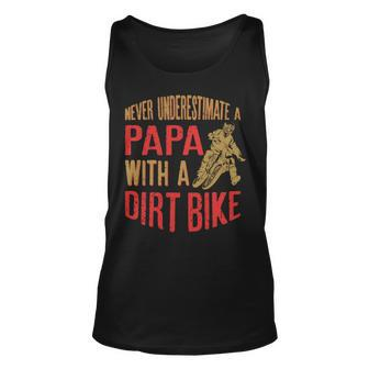 Never Underestimate A Papa With A Dirt Bike Gift For Dads Unisex Tank Top - Seseable