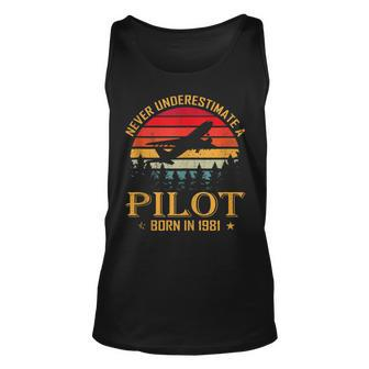 Never Underestimate A Pilot Born In 1981 40Th Birthday Unisex Tank Top - Seseable