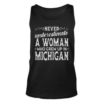 Never Underestimate A Woman Who Grew Up In Michigan Unisex Tank Top | Mazezy UK