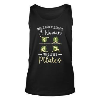 Never Underestimate A Woman Who Loves Pilates Fitness Unisex Tank Top - Seseable
