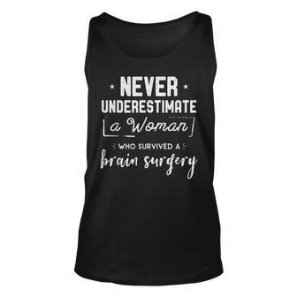 Never Underestimate A Woman Who Survived A Brain Surgery Unisex Tank Top - Seseable