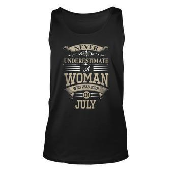 Never Underestimate A Woman Who Was Born In July Unisex Tank Top - Seseable