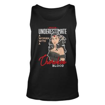 Never Underestimate A Woman With A Cherokee Blood Cherokee I Unisex Tank Top - Seseable