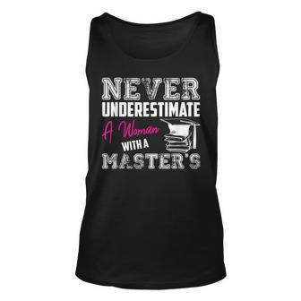 Never Underestimate A Woman With A Masters Degree Graduation Unisex Tank Top - Seseable