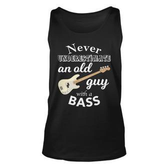 Never Underestimate An Old Guy With A Bass Unisex Tank Top - Seseable