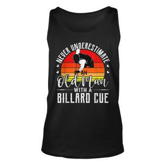 Never Underestimate An Old Guy With A Billard Cue Funny Pool Unisex Tank Top - Seseable