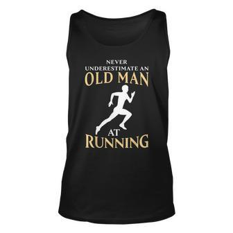 Never Underestimate An Old Man At Running Gift For Mens Unisex Tank Top - Seseable