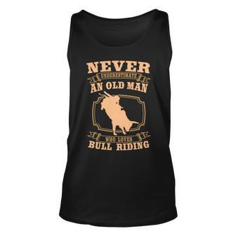 Never Underestimate An Old Man Bull Riding Rodeo Sport Unisex Tank Top - Seseable