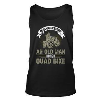 Never Underestimate An Old Man Quad Rider Funny Quad Unisex Tank Top - Seseable