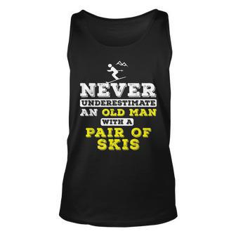 Never Underestimate An Old Man Skiing Old Man Funny Gifts Unisex Tank Top | Mazezy
