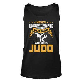 Never Underestimate An Old Man Who Does Judo Unisex Tank Top - Seseable