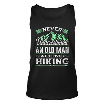 Never Underestimate An Old Man Who Loves Hiking Gift For Mens Unisex Tank Top - Seseable
