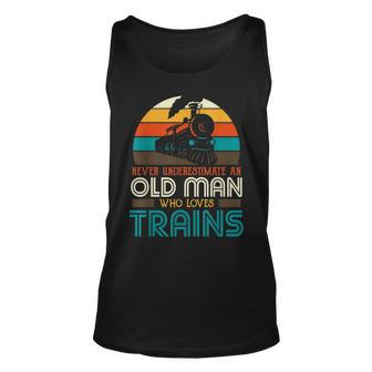 Never Underestimate An Old Man Who Loves Trains Locomotive Gift For Mens Unisex Tank Top - Seseable
