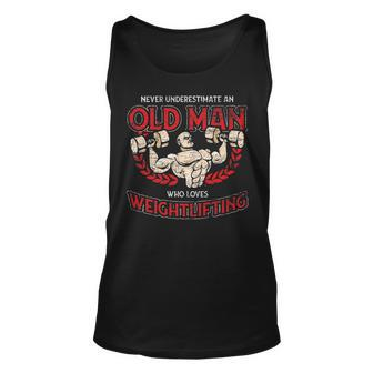 Never Underestimate An Old Man Who Loves Weightlifting Unisex Tank Top - Seseable