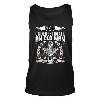 Never Underestimate An Old Man Who Plays Billiards Unisex Tank Top - Seseable
