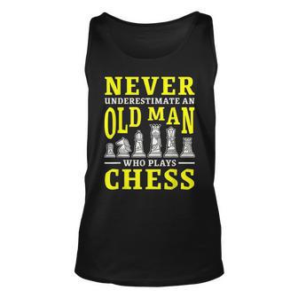 Never Underestimate An Old Man Who Plays Chess Gift For Mens Unisex Tank Top - Seseable