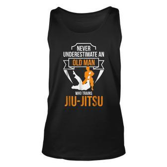 Never Underestimate An Old Man Who Trains Jiujitsu Gift For Mens Unisex Tank Top - Seseable