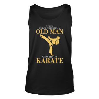 Never Underestimate An Old Man Who Trains Karate Gift For Mens Unisex Tank Top - Seseable