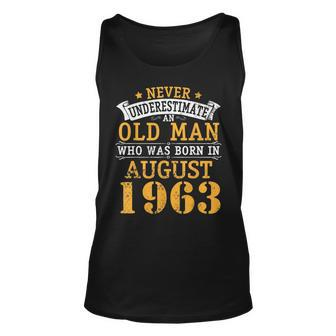 Never Underestimate An Old Man Who Was Born In August 1963 Unisex Tank Top - Seseable