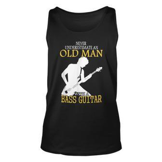 Never Underestimate An Old Man With A Bass Guitar Music Gift Unisex Tank Top - Seseable