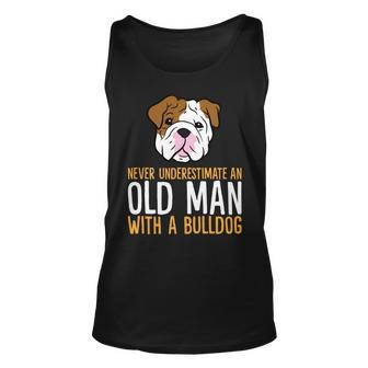 Never Underestimate An Old Man With A Bulldog Unisex Tank Top - Seseable