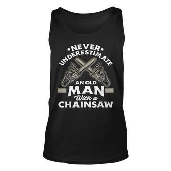 Never Underestimate An Old Man With A Chainsaw Woodworking Unisex Tank Top - Seseable