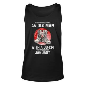 Never Underestimate An Old Man With A Dd214 Born In January Unisex Tank Top - Seseable