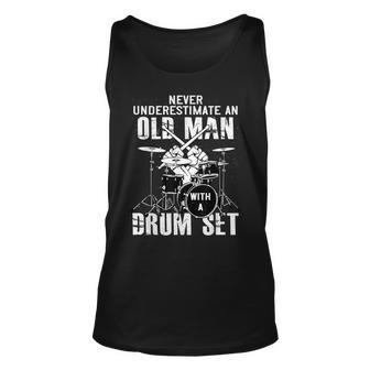 Never Underestimate An Old Man With A Drum Set Drummer Gift For Mens Unisex Tank Top - Seseable