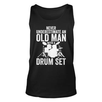 Never Underestimate An Old Man With A Drum Set Funny Dr Gift For Mens Unisex Tank Top - Seseable