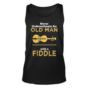 Never Underestimate An Old Man With A Fiddle Great Country Man Musical Gift Unisex Tank Top - Seseable