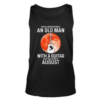 Never Underestimate An Old Man With A Guitar August Unisex Tank Top - Seseable