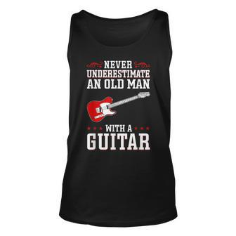 Never Underestimate An Old Man With A Guitar Musician Rock Gift For Mens Unisex Tank Top - Seseable