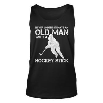 Never Underestimate An Old Man With A Hockey Stick Funny Gift For Mens Unisex Tank Top - Seseable