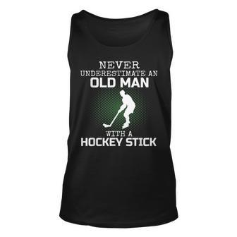 Never Underestimate An Old Man With A Hockey Stick Mens Dad Unisex Tank Top - Seseable