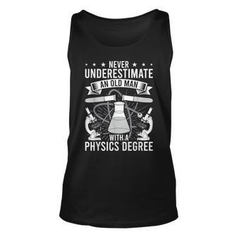 Never Underestimate An Old Man With A Physics Degree Unisex Tank Top - Seseable