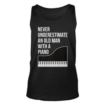 Never Underestimate An Old Man With A Piano For Men Unisex Tank Top - Seseable