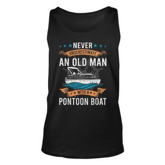 Never Underestimate An Old Man With A Pontoon Boat Gift Unisex Tank Top - Seseable