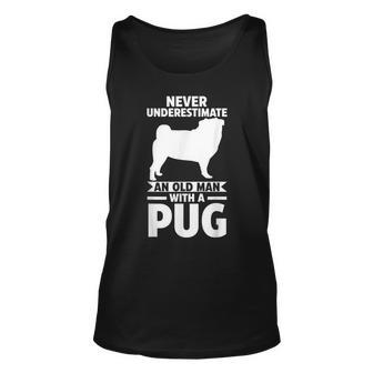 Never Underestimate An Old Man With A Pug Gift For Mens Unisex Tank Top - Seseable