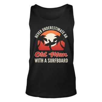 Never Underestimate An Old Man With A Surfboard Surfer Unisex Tank Top - Seseable