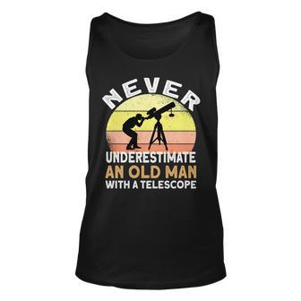 Never Underestimate An Old Man With A Telescope Space Unisex Tank Top - Seseable