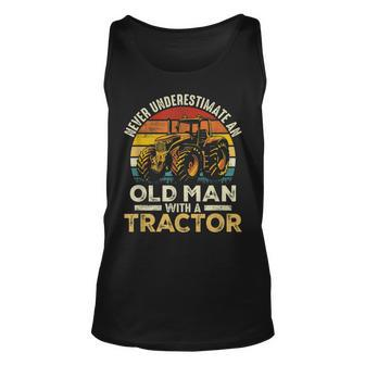 Never Underestimate An Old Man With A Tractor Farmer Farm Unisex Tank Top - Seseable