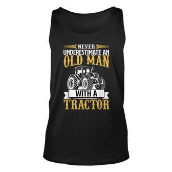 Never Underestimate An Old Man With A Tractor Funny Farmer Unisex Tank Top - Seseable