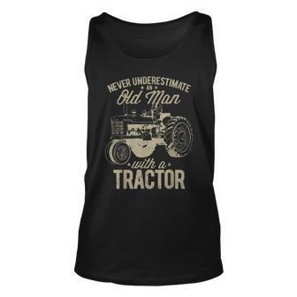 Never Underestimate An Old Man With A Tractor Lovers Farming Unisex Tank Top - Seseable